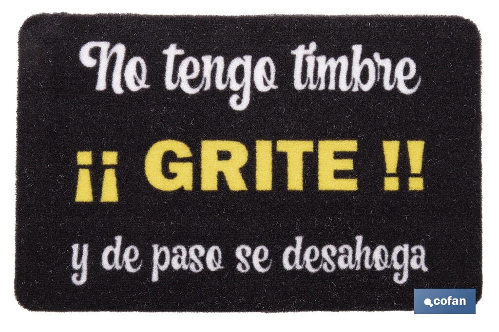 Felpudo entrada No tengo timbre ¡¡GRITE!! y de paso se desahoga | Adecuado para interior y exterior | Material resistente | Bas